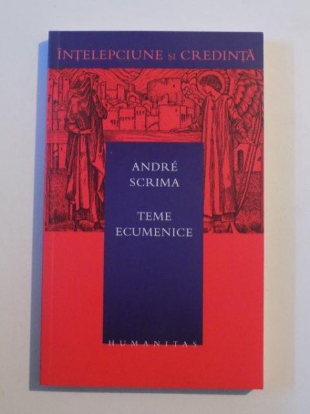 TEME ECUMENICE de ANDRE SCRIMA , 2004