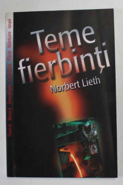 TEME FIERBINTI de NORBERT LIETH , 2006