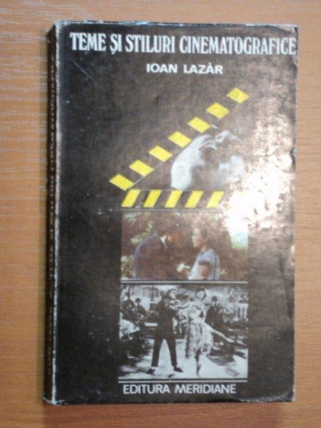 TEME SI STILURI CINEMATOGRAFICE de IOAN LAZAR , 1987