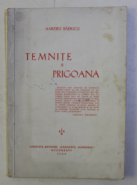 TEMNITE SI PRIGOANA de AMEDEU BADESCU , 1944
