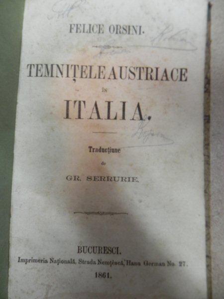 TEMNITELE AUSTRIACE IN ITALIA   - FELICE ORSINI  BUC. 1861