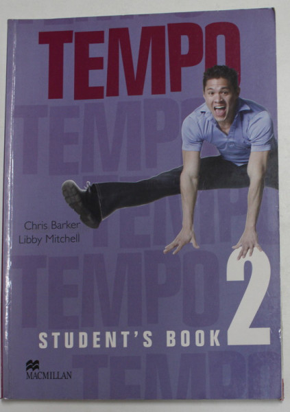 TEMPO by CHRIS BAKER and LIBBY MITCHELL , STUDENT 'S BOOK 2 , 2005, PREZINTA INSEMNARI CU CREIONUL *