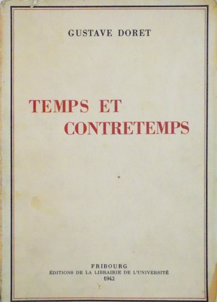 TEMPS ET CONTRETEMPS de GUSTAVE DORET, 1942