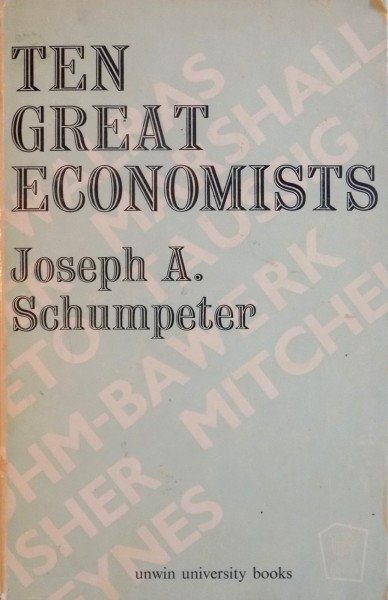 TEN GREAT ECONOMISTS de JOSEPH A. SCHUMPETER, 1966