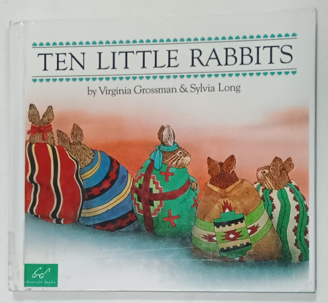 TEN LITTLE RABBITS by VIRGINIA GROSSMAN and SYLVIA LONG , 1991