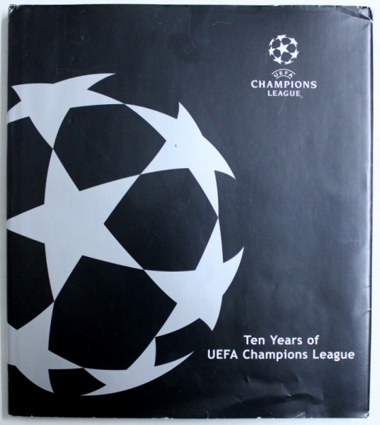 TEN YEARS OF UEFA CHAMPIONS LEAGUE , 1992 - 2002 , editor FRITS AHLSTRAM , 2002