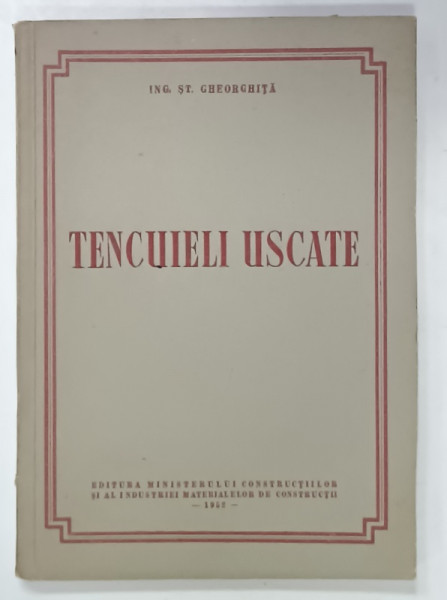 TENCUIELI USCATE de ING. ST. GHEORGHITA , 1952