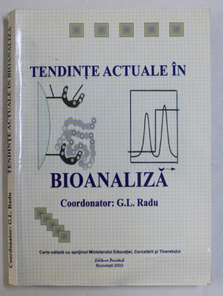 TENDINTE ACTUALE IN BIOANALIZA , coordonator G . L. RADU , 2003