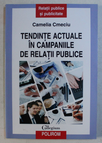 TENDINTE ACTUALE IN CAMPANIILE DE RELATII PUBLICE de CAMELIA CMECIU , 2013