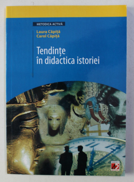 TENDINTE IN DIDACTICA ISTORIEI de LAURA CAPITA si CAROL CAPITA , 2005