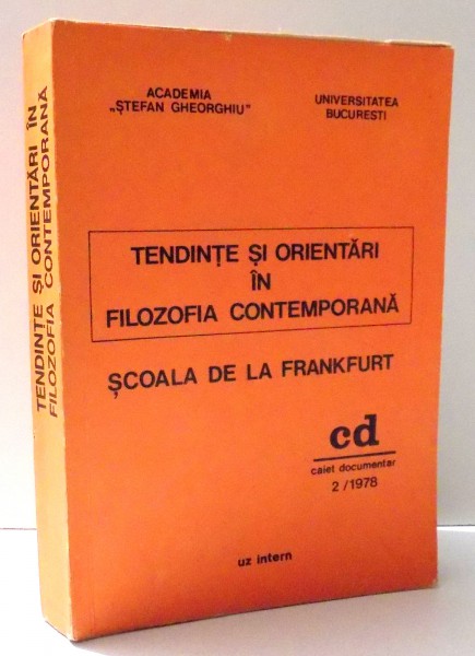 TENDINTE SI ORIENTARI IN FILOZOFIA CONTEMPORANA , SCOALA DE LA FRANKFURT , 1978