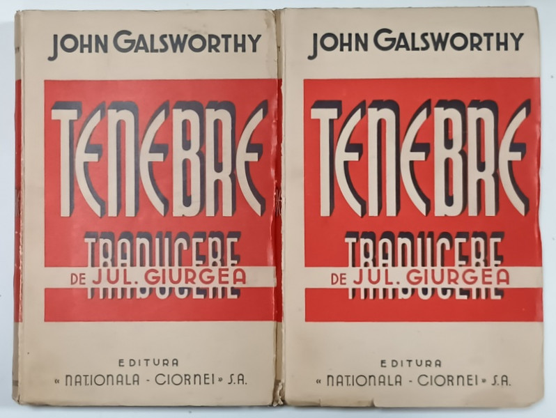 TENEBRE de JOHN GALSWORTHY , VOLUMELE I - II , 1938