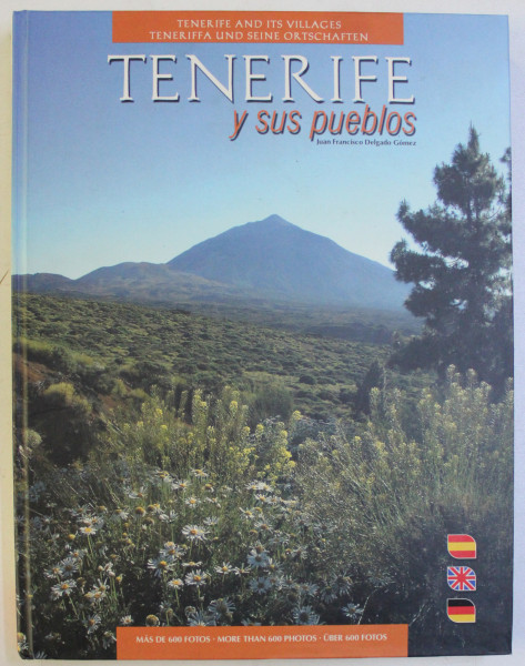 TENERIFE Y SUS PUEBLOS / TENERIFE AND ITS VILLAGES / TENERIFFA UND SEINE ORTSCHAFTEN , 2004