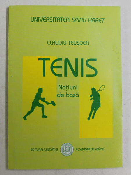 TENIS - NOTIUNI DE BAZA de CLAUDIA TEUSDEA , 2004