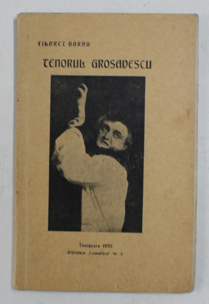 TENORUL GROSAVESCU de FILARET BARBU , 1935