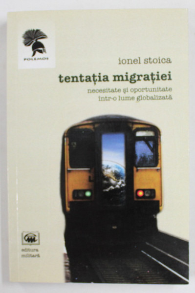 TENTATIA MIGRATIEI de IONEL STOICA , 2011