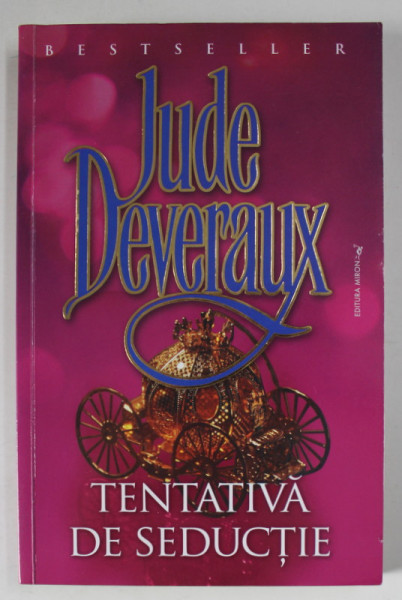 TENTATIVA DE SEDUCTIE de JUDE DEVERAUX , ANII '2000