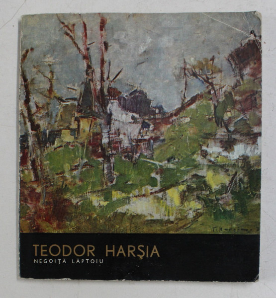 TEODOR HARSIA de NEGOITA LAPTOIU , 1980, DEDICATIE *