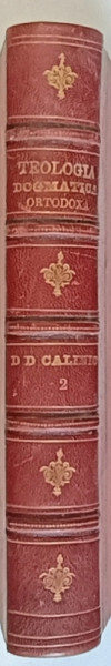 TEOLOGIA DOGMATICA ORTODOXA - tradusa de smeritul intre arhierei GERASIM TIMUS PITESTENU , TOMUL II , 1887