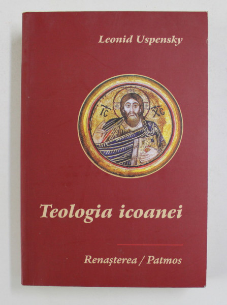 TEOLOGIA ICOANEI de LEONID USPENSKY , EDITIE INTEGRALA , 2012
