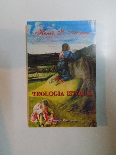 TEOLOGIA ISTORIEI de HENRI I. MARROU , 1995