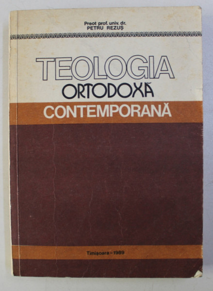 TEOLOGIA ORTODOXA CONTEMPORANA de PETRU REZUS , 1989 , PREZINTA SUBLINIERI IN TEXT