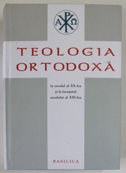 TEOLOGIA ORTODOXA IN SECOLUL AL XX - LEA SI LA INCEPUTUL SECOLULUI AL XXI - LEA de VIOREL IONITA , 2011