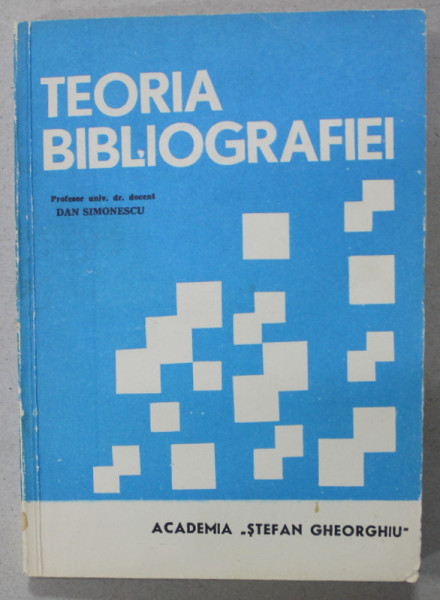 TEORIA BIBLIOGRAFIEI de DAN SIMIONESCU , 1976 , DEDICATIE *