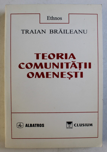 TEORIA COMUNITATII OMENESTI de TRAIAN BRAILEANU , 2000