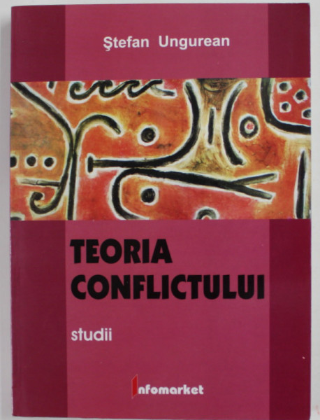 TEORIA CONFLICTULUI , STUDII de STEFAN UNGUREAN , 2002