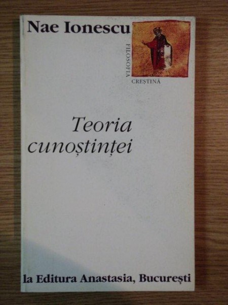 TEORIA CUNOSTINTEI de NAE IONESCU , 1996