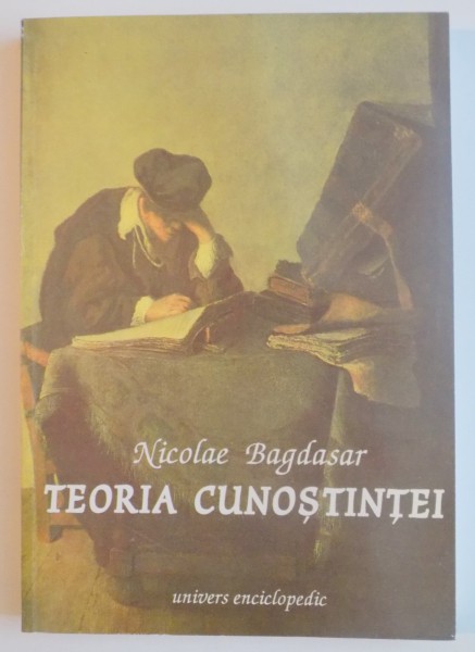 TEORIA  CUNOSTINTEI de NICOLAE BAGDASAR , 1995