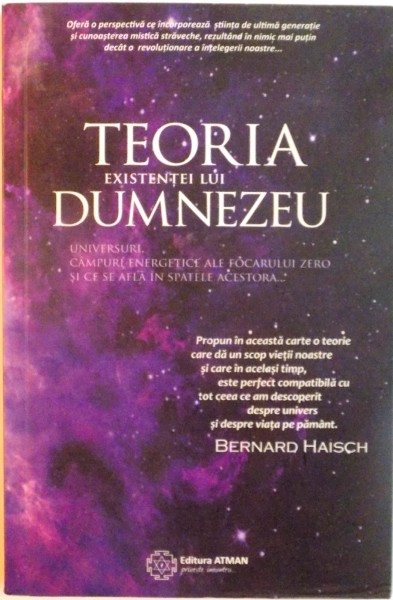 TEORIA EXISTENTEI LUI DUMNEZEU de BERNARD HAISCH, 2013