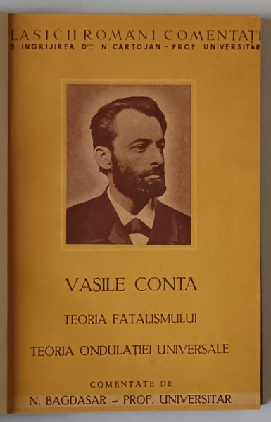 TEORIA FATALISMULUI , TEORIA ONDULATIEI UNIVERSALE DE VASILE CONTA *EXEMPLAR RELEGAT