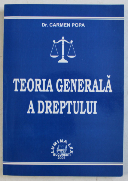 TEORIA GENERALA A DREPTULUI de CARMEN POPA , 2001