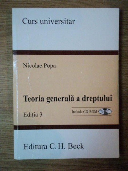 TEORIA GENERALA A DREPTULUI ED. a III a , Bucuresti 2008