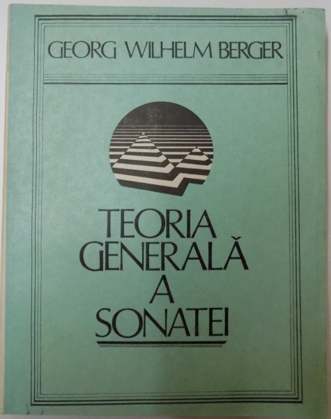 TEORIA GENERALA A SONATEI de GEORG WILHELM BERGER , 1987