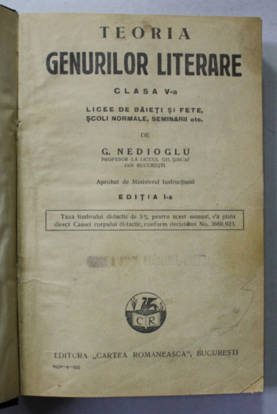 TEORIA GENURILOR LITERARE , CLASA A - V -A , LICEE DE BAIET SI FETE de  G. NEDIOGLU , EDITIA I , 1935