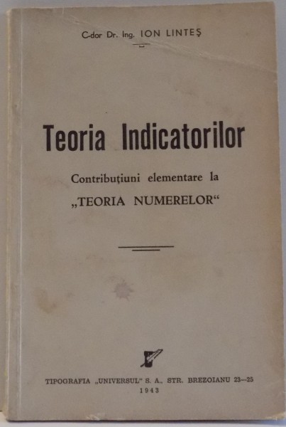 TEORIA INDICATORILOR , CONTRIBUTII ELEMENTARE LA TEORIA NUMERELOR de ION LINTES , 1943