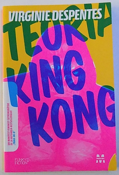 TEORIA KING KONG  de VIRGINIE DESPENTES , 2009