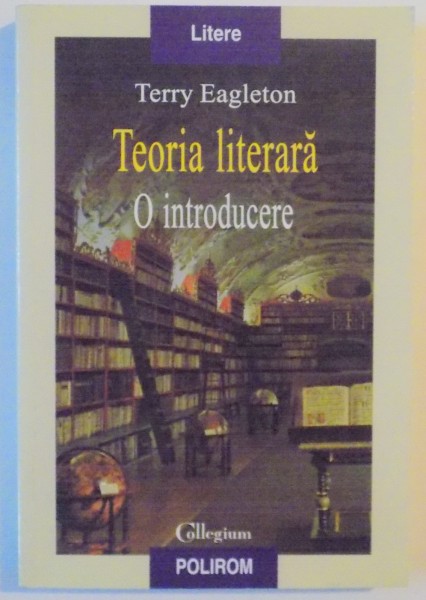 TEORIA LITERARA , O INTRODUCERE de TERRY EAGLETON 2008