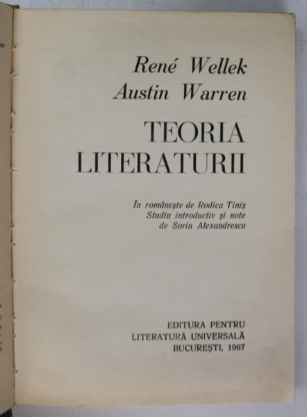 TEORIA LITERATURII de RENE WELLEK , AUSTIN WARREN  , 1967 * EDITIE CARTONATA