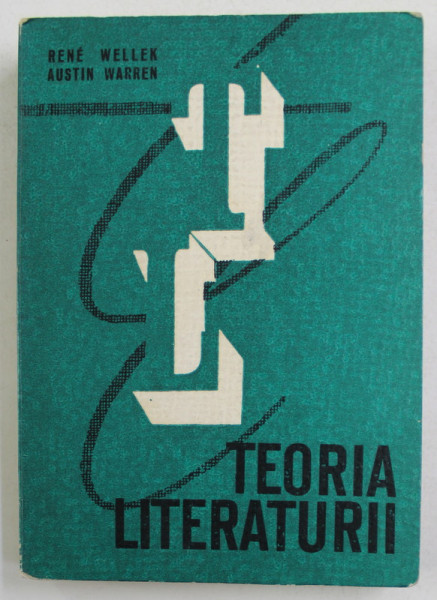 TEORIA LITERATURII de RENE WELLEK si  AUSTIN WARREN , 1967