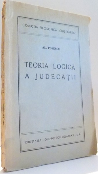 TEORIA LOGICA A JUDECATII de AL. POPESCU , 1946