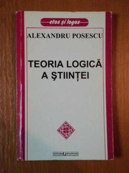 TEORIA LOGICA A STIINTEI de ALEXANDRU POSESCU