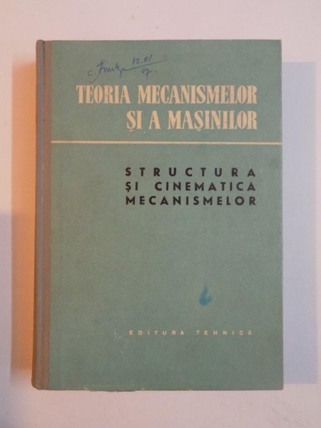 TEORIA MECANISMELOR SI A MASINILOR , STRUCTURA SI CINEMATICA MECANISMELOR , 1959