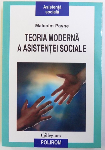 TEORIA MODERNA  A ASISTENTEI SOCIALE de MALCOM  PAYNE , 2011