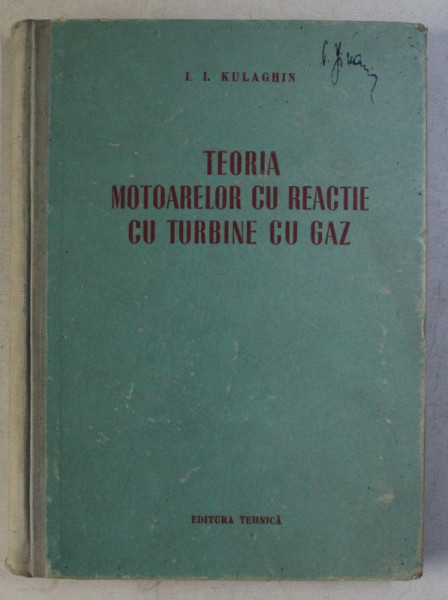 TEORIA MOTOARELOR CU REACTIE CU TURBINE CU GAZ de I. L. KULAGHIN , 1954