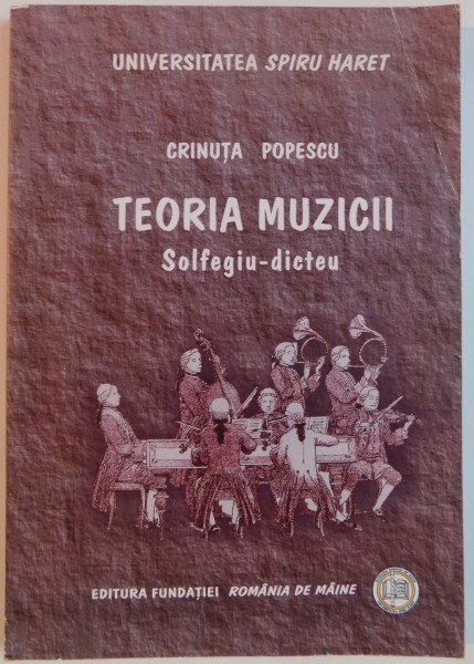 TEORIA MUZICII, SOLFEGIU - DICTEU de CRINAUTA POPESCU, 2009