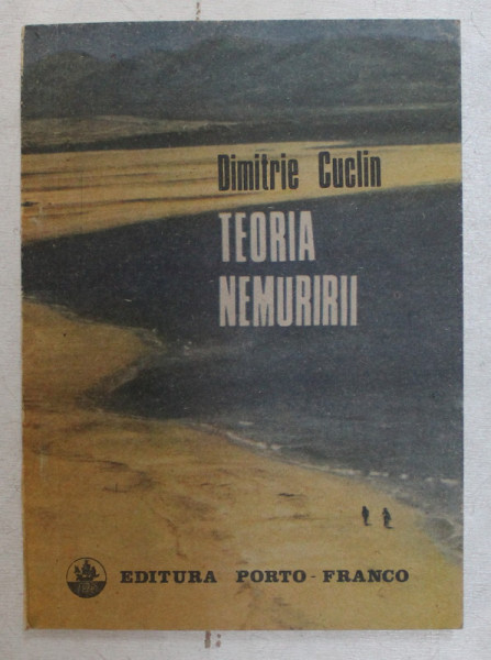 TEORIA NEMURIRII de DIMITRIE CUCLIN , 1990